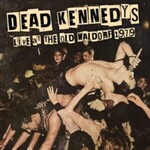 Dead Kennedys - Live At The Old Waldorf 1979 [CD]