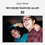 Joyce Manor - Never Hungover Again [CD]
