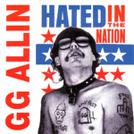 G.G. Allin - Hated In The Nation [CD]