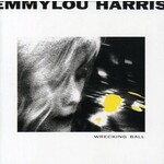 Emmylou Harris - Wrecking Ball [USED CD]