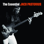 Jaco Pastorius - The Essential Jaco Pastorius [2CD]