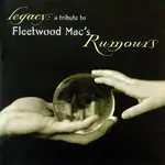 Various Artists - Legacy: A Tribute To Fleetwood Mac's Rumours [USED CD]