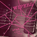 Wipers - Over The Edge [LP]