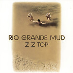 ZZ Top - Rio Grande Mud [LP]