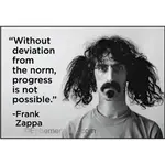 Magnet - Frank Zappa: "Without Deviation From The Norm, Progress Is Not Possible."