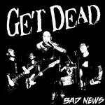 Get Dead - Bad News [LP]