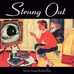 Strung Out - Suburban Teenage Wasteland Blues [LP]