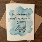 Greeting Card - For The Record, You're Awesome.