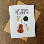 Greeting Card - Happy Birthday And All That Jazz