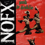 NOFX - Punk In Drublic (20th Ann Ed) [LP]