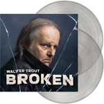 Walter Trout - Broken (Clear Vinyl) [2LP]