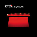 Interpol - Turn On The Bright Lights [CD]