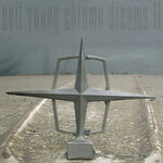 Neil Young - Chrome Dreams II [USED CD]
