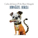 Carlos Del Junco - Mongrel Mash [USED CD]