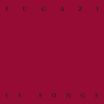 Fugazi - 13 Songs [CD]