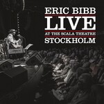 Eric Bibb - Live At The Scala Theatre Stockholm [LP]