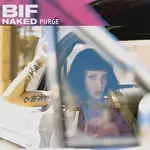 Bif Naked - Purge [USED CD]