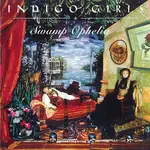 Indigo Girls - Swamp Ophelia [USED CD]