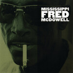 Mississippi Fred McDowell - Mississippi Fred McDowell [CD]