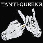 Anti-Queens - The Anti-Queens [CD]