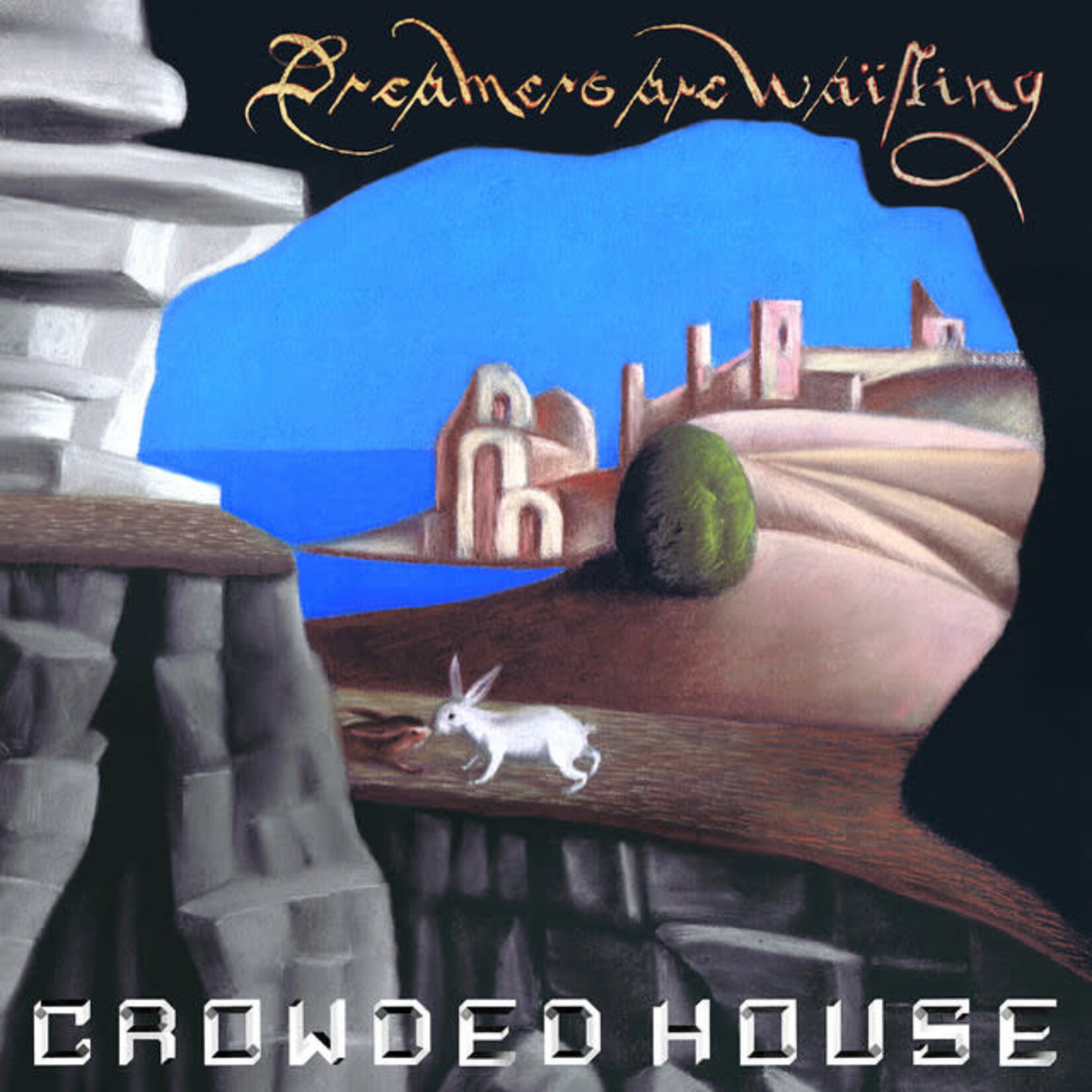 Crowded House - Dreamers Are Waiting [LP]