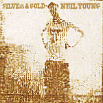 Neil Young - Silver & Gold [USED CD]