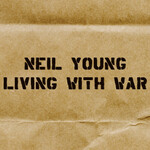 Neil Young - Living With War [USED CD]