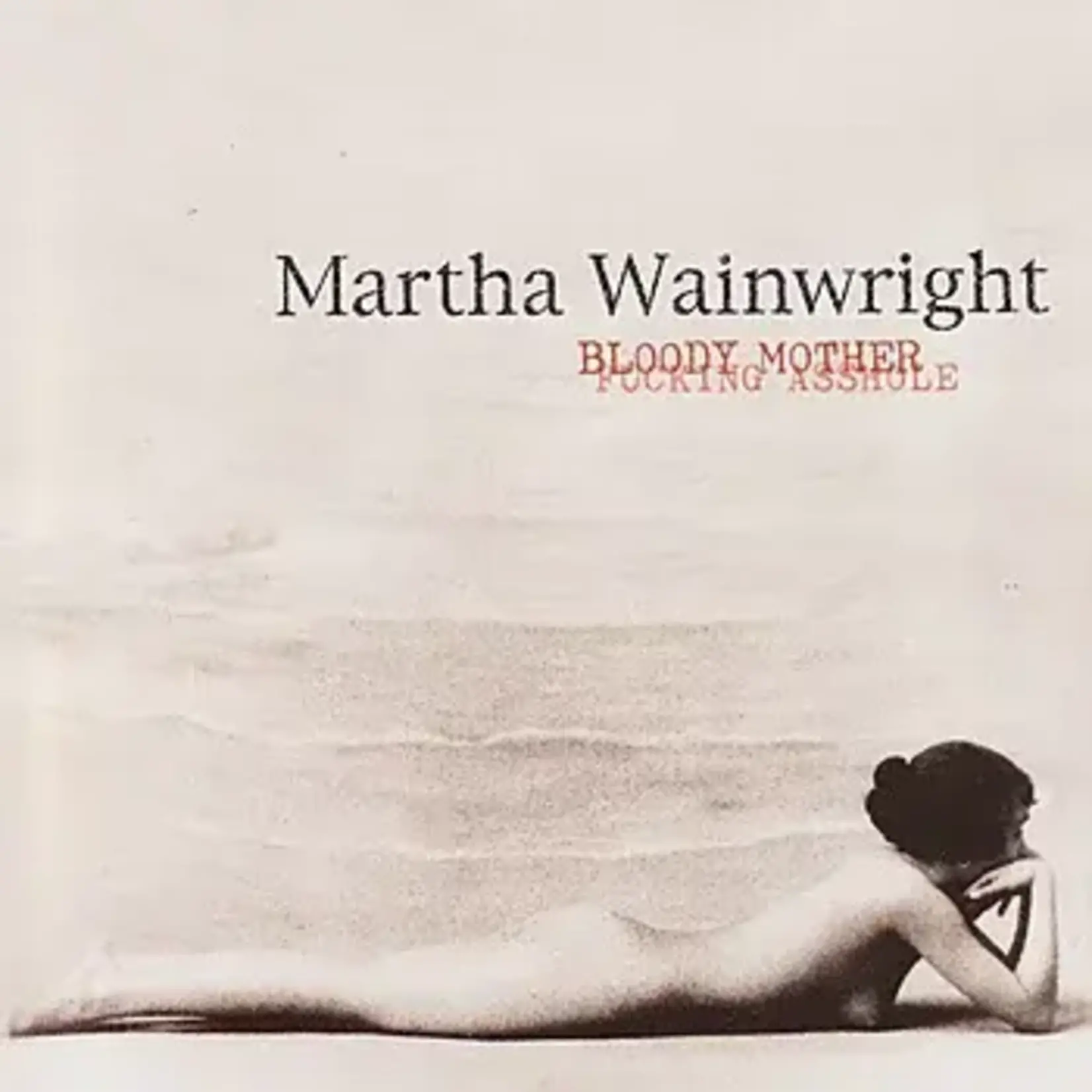 Martha Wainwright - Bloody Mother Fucking Asshole [USED CD]