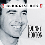 Johnny Horton - 16 Biggest Hits [USED CD]