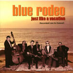 Blue Rodeo - Just Like A Vacation [USED 2CD]