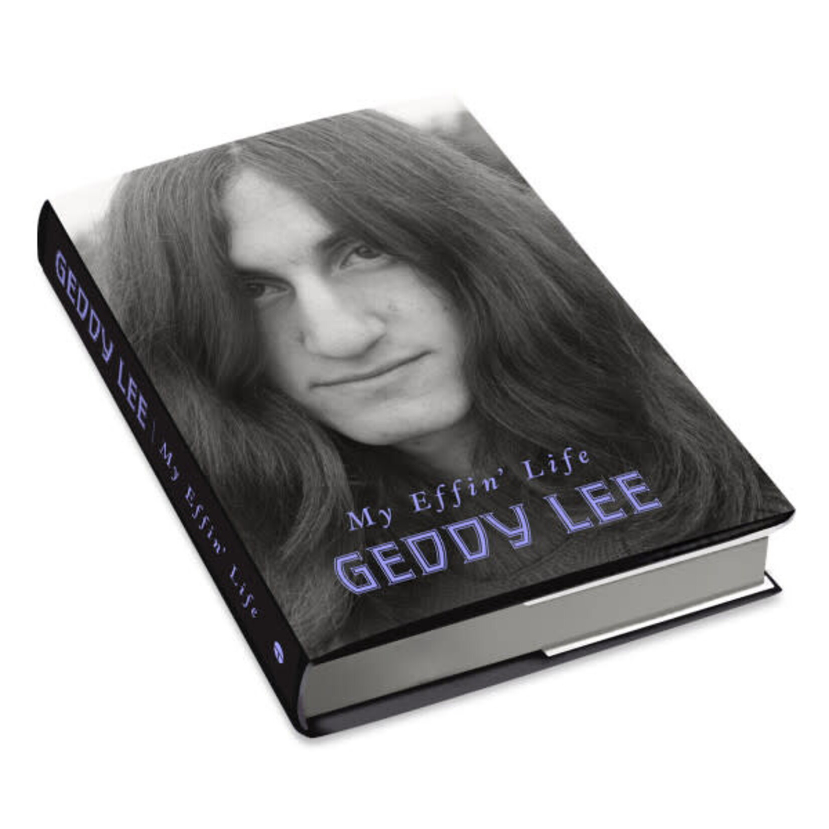 Geddy Lee (Rush) - My Effin' Life [Book]