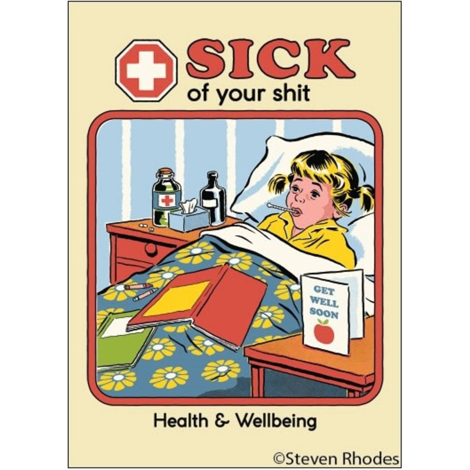 Magnet - Steven Rhodes: Sick Of Your Shit Health & Wellbeing
