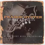 Prairie Oyster - String Of Pearls: A Greatest Hits Collection [USED CD]