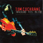 Tom Cochrane - Ragged Ass Road [USED CD]