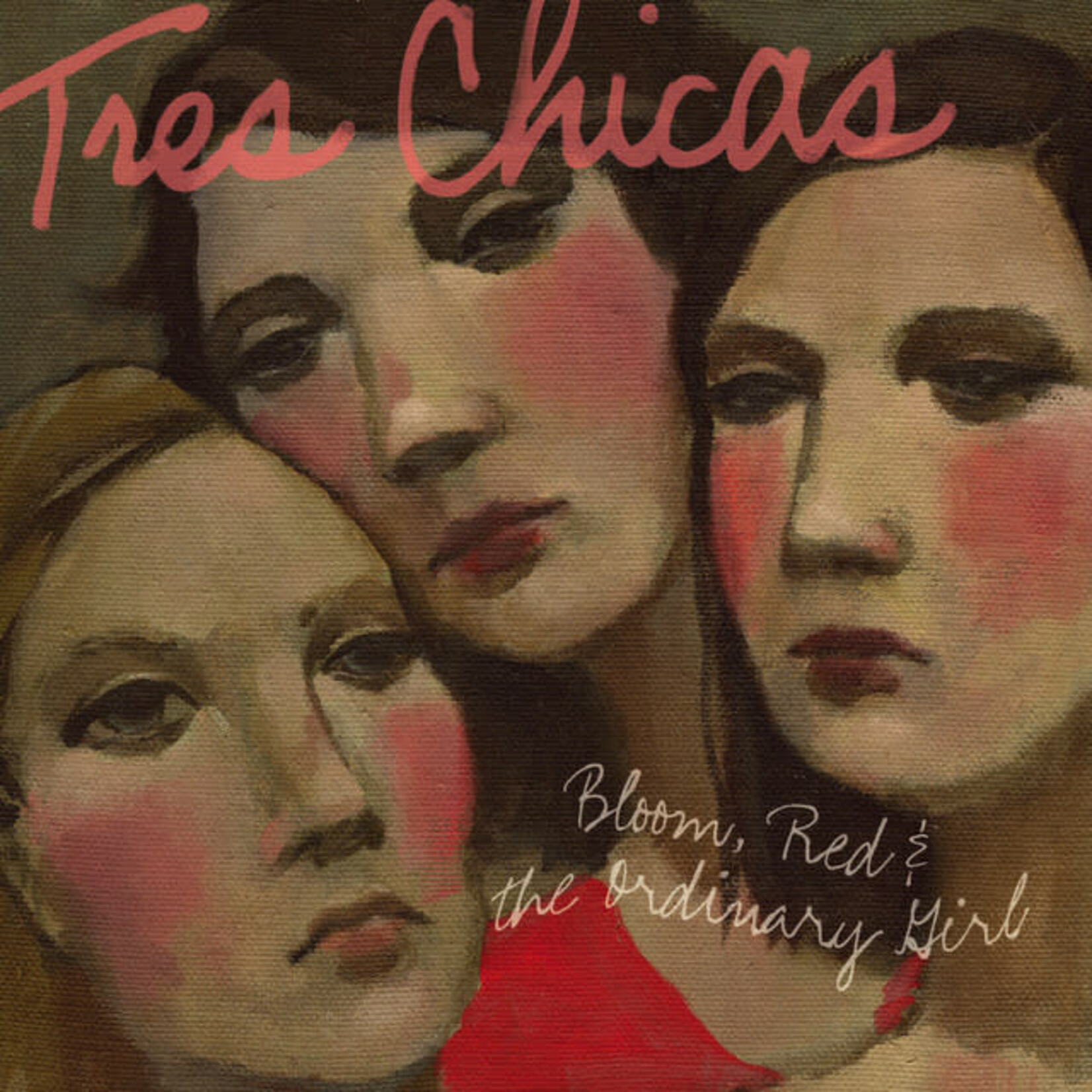 Tres Chicas - Bloom, Red & The Ordinary Girl [USED CD]