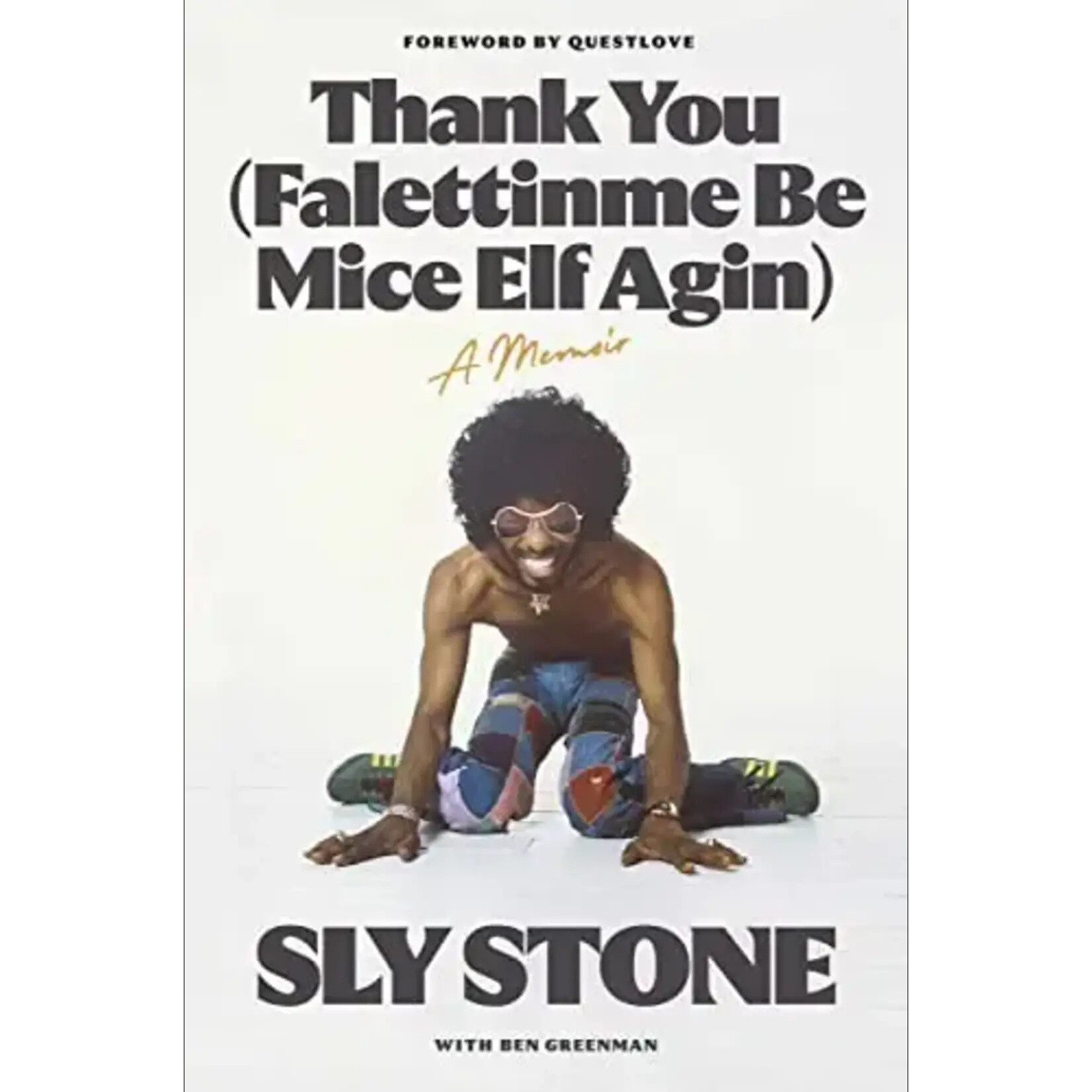 Sly Stone - Thank You (Falettinme Be Mice Elf Agin): A Memoir [Book]