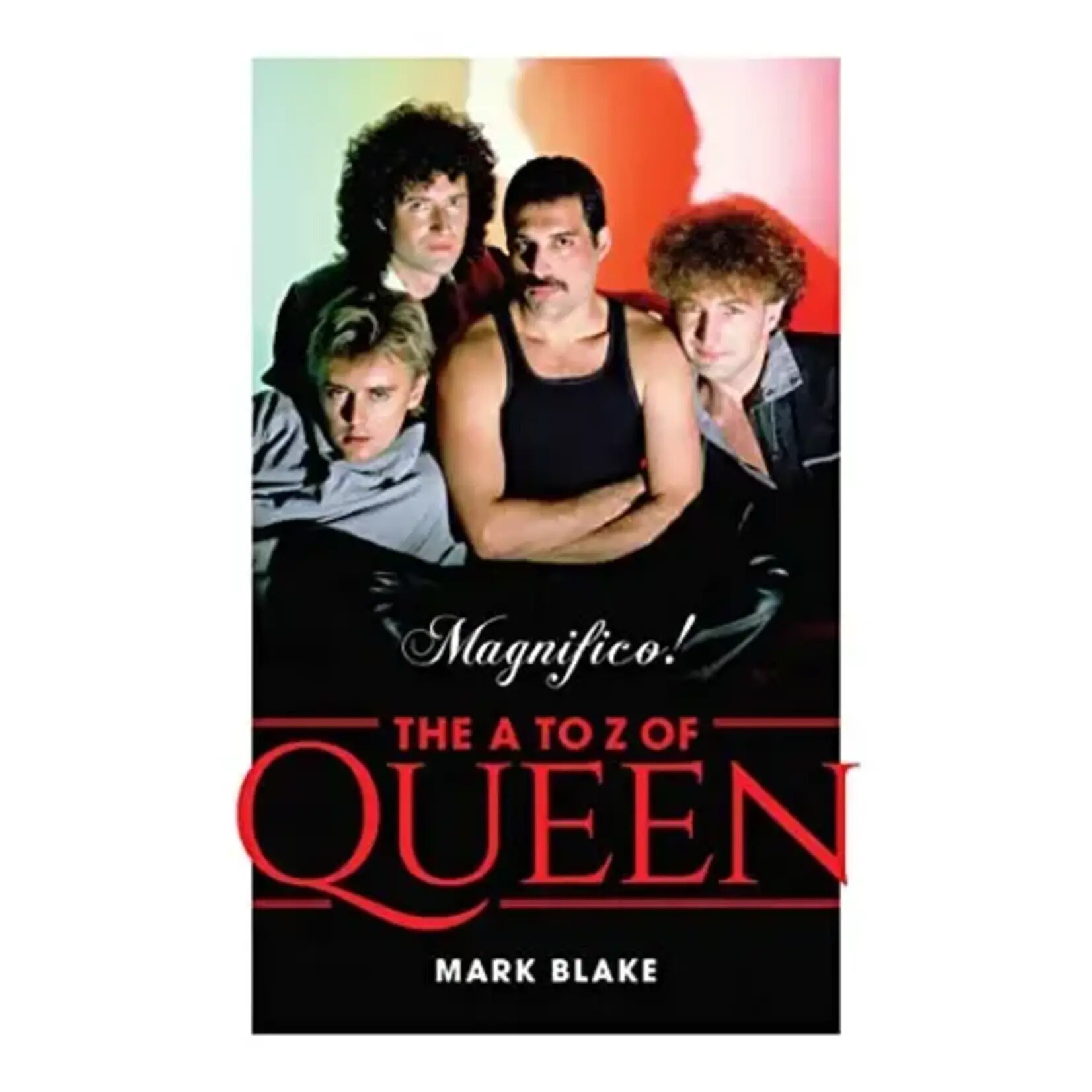 Queen - Magnifico!: The A to Z Of Queen [Book]