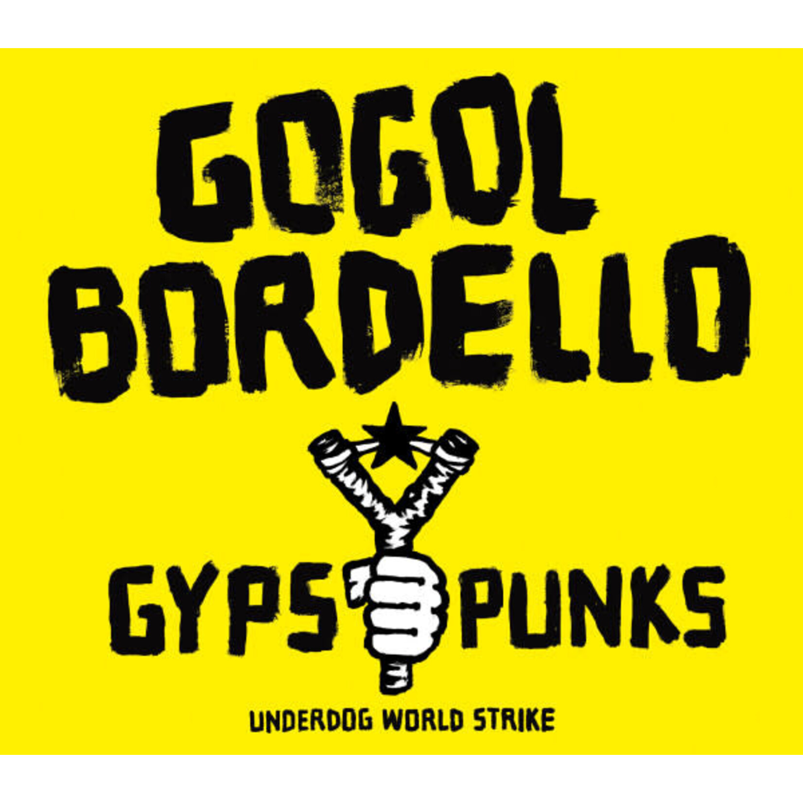 Gogol Bordello - Gypsy Punks Underdog World Strike [CD]