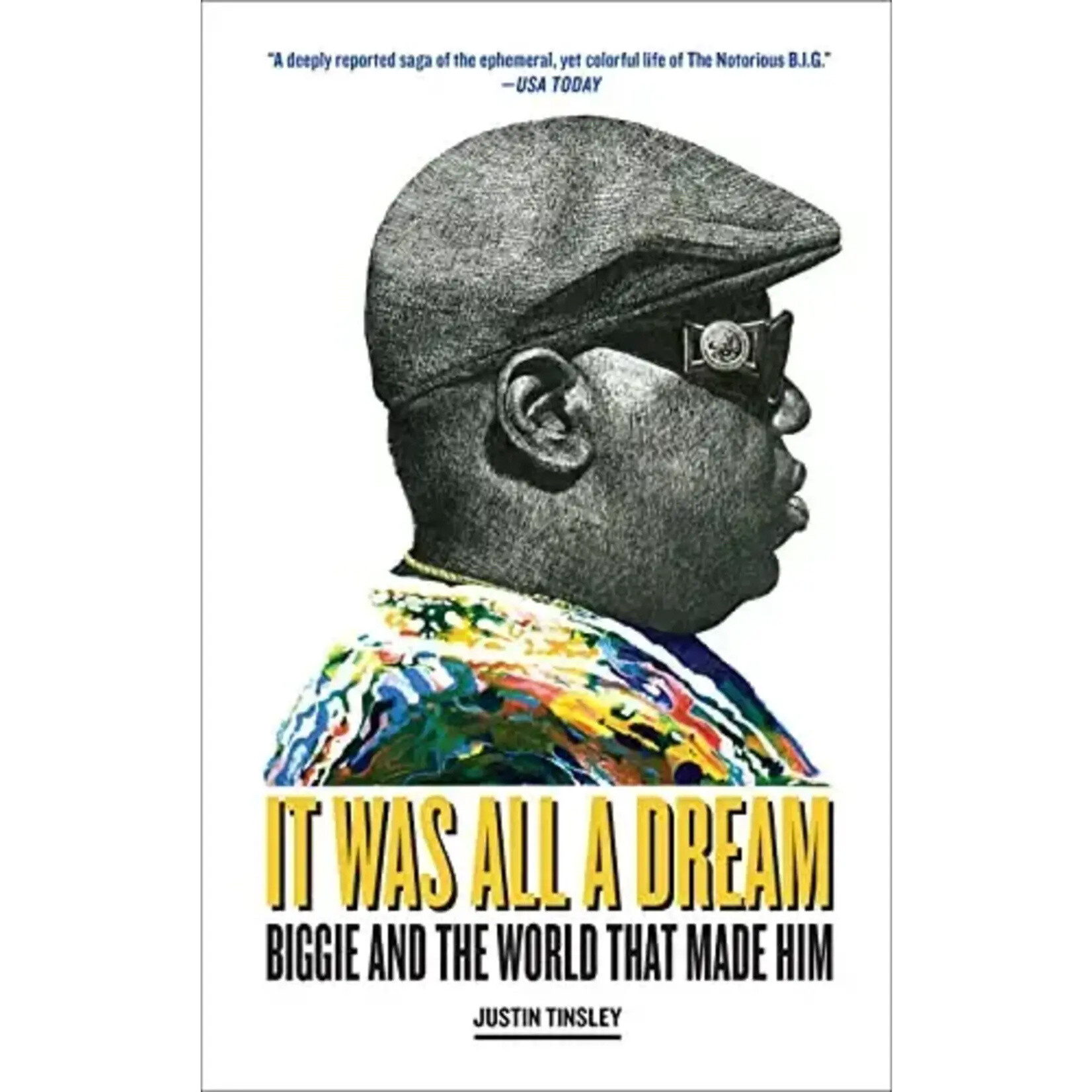Notorious B.I.G. - It Was All A Dream: Biggie And The World That Made Him [Book]