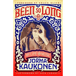 Jorma Kaukonen (Jefferson Airplane) - Been So Long [Book]