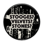 Magnet - Stooges? Velvets? Stones?