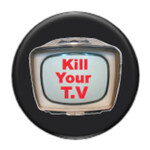 Magnet - Kill Your TV