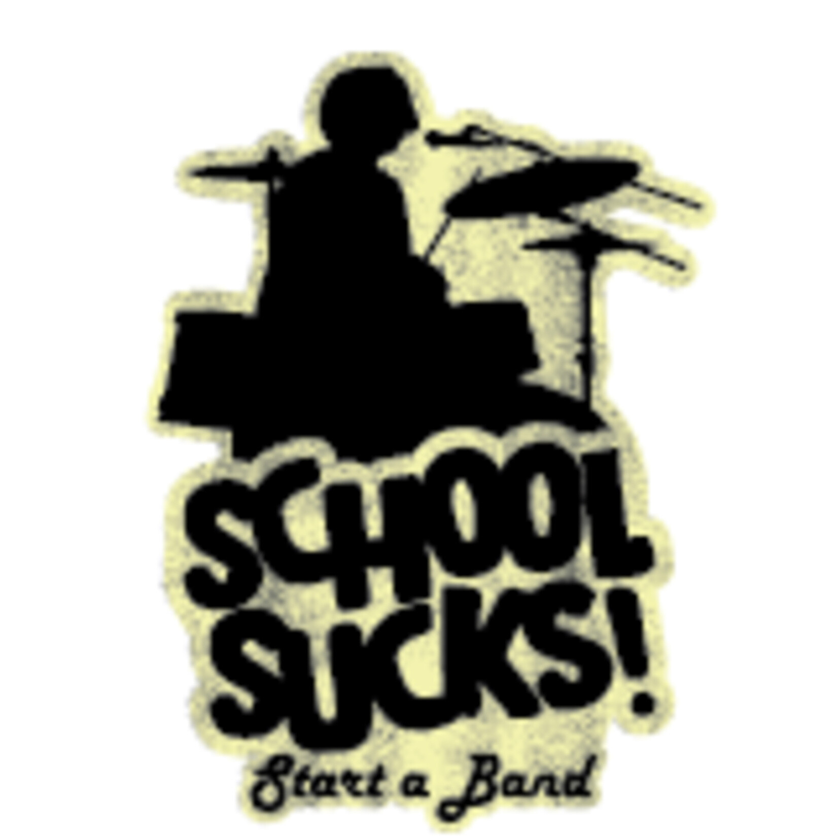 Sticker - School Sucks! Start A Band