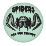 Button - Spiders Are Our Friends