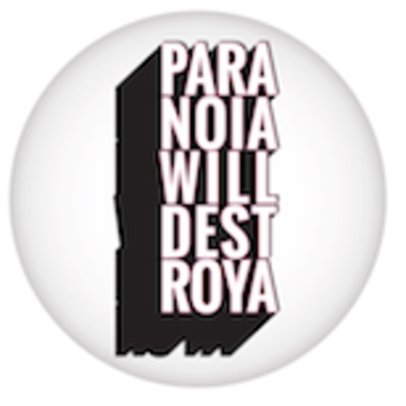 Button - Paranoia Will Destroya