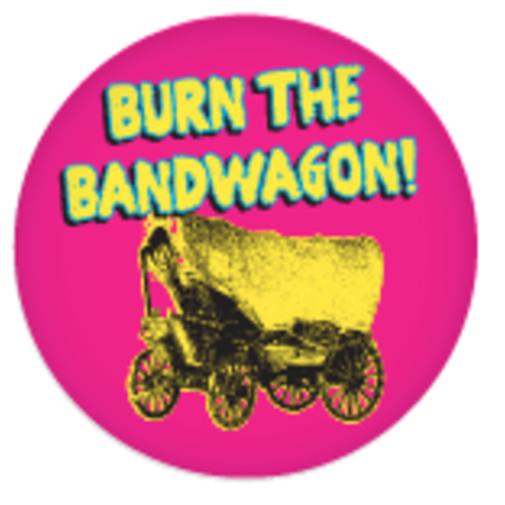 Button - Burn The Bandwagon!