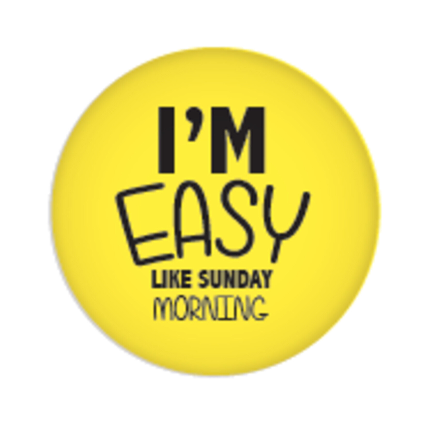 Button - I'm Easy Like Sunday Morning
