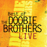 Doobie Brothers - Best Of The Doobie Brothers Live [USED CD]