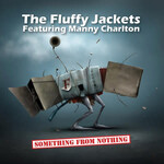 Fluffy Jackets - Something From Nothing [USED CD/DVD]
