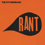 Futureheads - Rant (Black/Orange Vinyl) [LP/7"] (RSD2025)